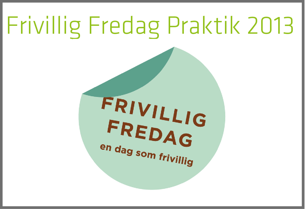 FrivilligFredagPraktik 2013